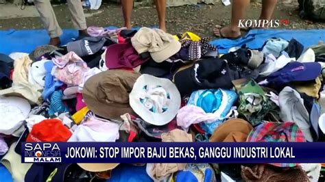 Jokowi Baju Impor Bekas Ganggu Industri Tekstil Dalam Negeri Video