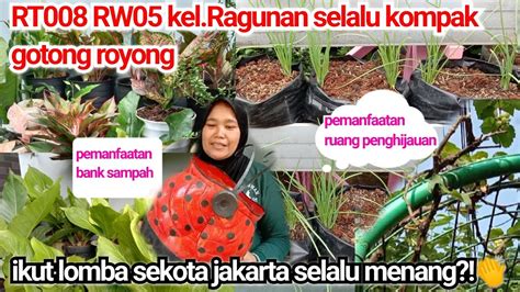 Gotong Royong Di Rt Rw Kel Ragunan Untuk Lomba Se Kec Pasar