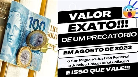 NOTICIAS DA JUSTIÇA PAGAMENTOS 2023 VALOR EXATO DE UM PRECATÓRIO