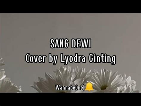 Lirik Lagu Sang Dewi Lyodra Ginting Wannabe One Lyodra Sangdewi