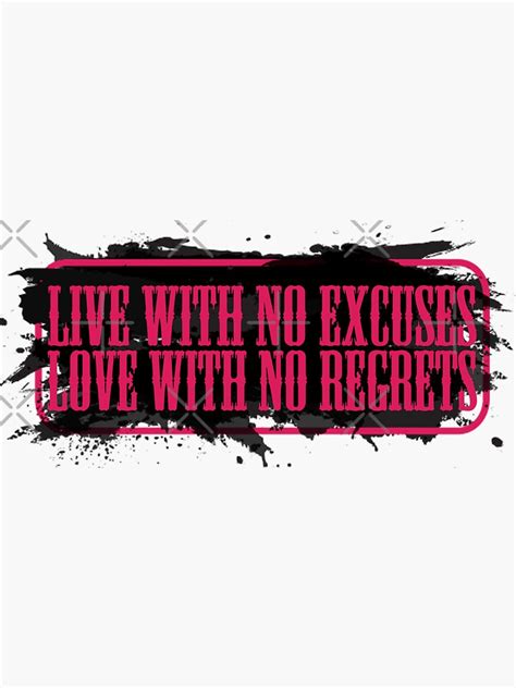 No Excuses Quotes For Relationships Sticker By Np51 Redbubble