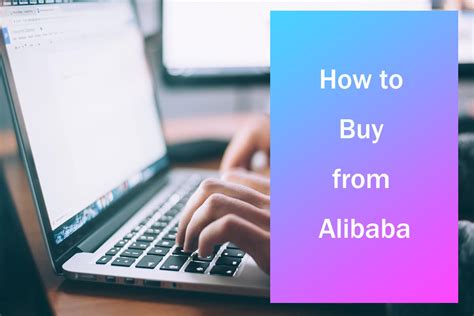 How To Buy From Alibaba In 7 Steps The Definite Guide