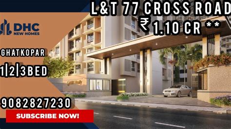 L T Realty 77 Cross Roads 1Bhk 1 10cr Ghatkopar E Mumbai