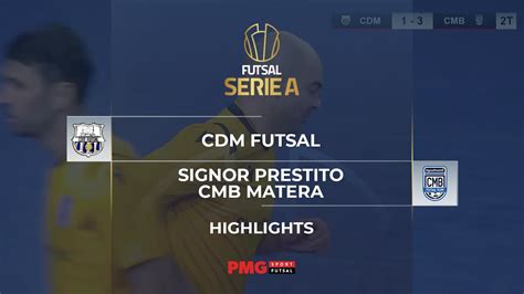 Futsal 20 21 CDM Futsal Vs Signor Prestito CMB Highlights YouTube