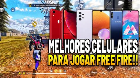 TOP 5 MELHORES CELULARES PARA JOGAR FREE FIRE EM 2023 YouTube