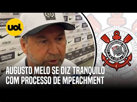 Corinthians Augusto Se Diz Tranquilo Impeachment E Pede Tr Gua