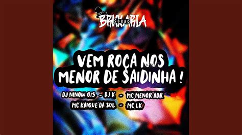 Vai Ro A Nos Menor De Saidinha Feat Dj K Mc Menor Adr Mc Kaique Da