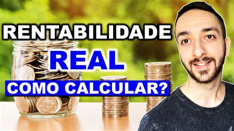 Rentabilidade Real E Nominal Como Calcular A Rentabilidade REAL De Um