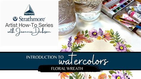 Introduction To Watercolors With Jeannie Dickson Floral Wreath Youtube