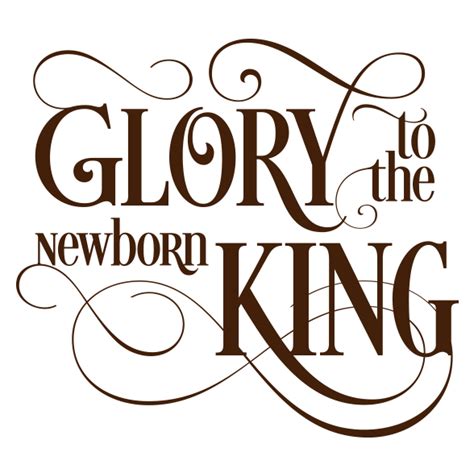 Glory To The New Born King SVG Design File