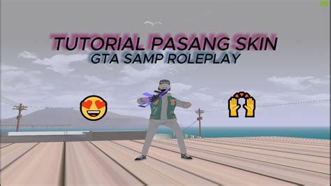 Tutorial Pasang Skin Txd GTA SAMP YouTube