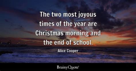 Alice Cooper - The two most joyous times of the year are...