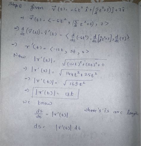 Answered Let R T 6t2 î T² 3 ĵ 7 K For T 1 Reparameterize In Terms Of The Arc