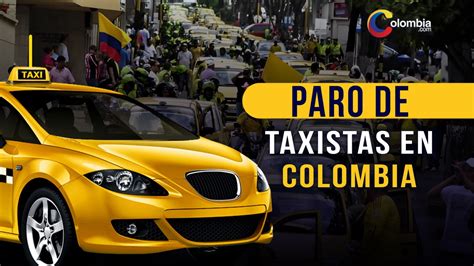 Nuevo Paro De Taxistas En Bogot Horarios Y Puntos De Concentraci N