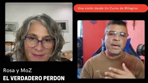 El Verdadero Perdon Rosa Et Moz Youtube