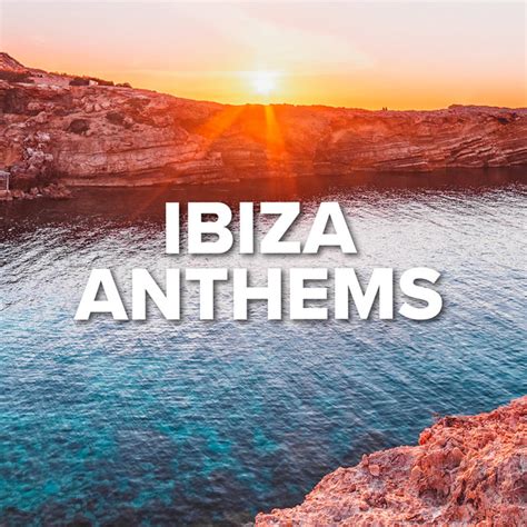 Ibiza Anthems Compilation By Various Artists Spotify