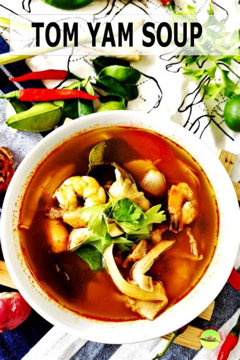 Tom Yum Soup Recipe How To Make The Best Thai Spicy Soup