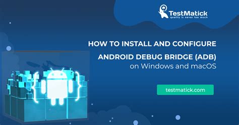 How To Install And Configure Android Debug Bridge Adb On Windows And