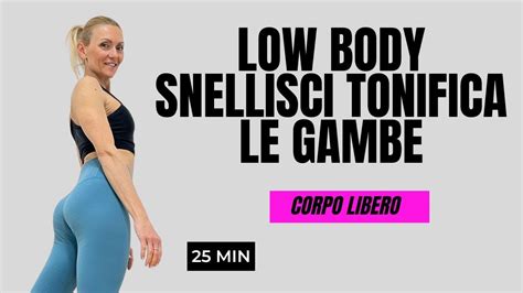 Gambe E Glutei Allenamento Per Snellire E Tonificare Con