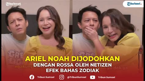 Ariel Noah Dijodohkan Dengan Rossa Oleh Netizen Efek Bahas Zodiak