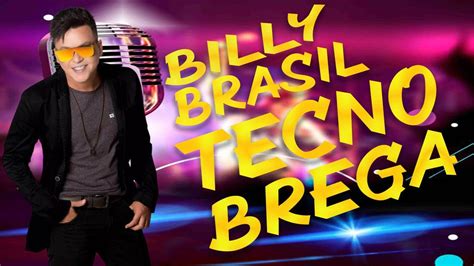 BILLY BRASIL TECNO BREGA 2022 YouTube