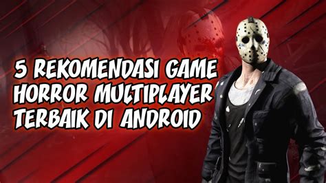 Game Horror Multiplayer Terbaik Di Android Youtube