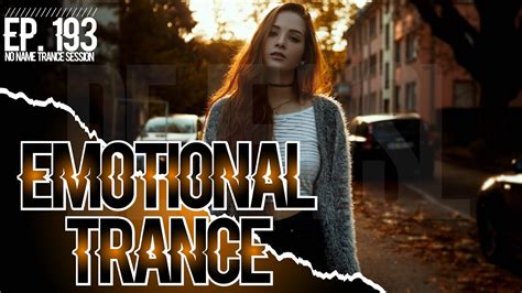 Emotional Trance Mix 2022 September Nnts Ep 193 Youtube