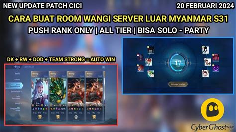 CARA BUAT ROOM WANGI SERVER LUAR MYANMAR S31 PUSH RANK ONLY ALL