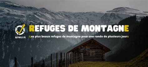 Les Plus Beaux Refuges De Montagne Pour Une Randonn E De Plusieurs