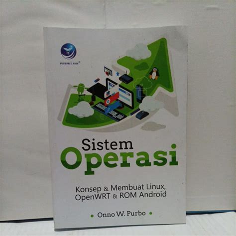 Jual Buku Sistem Operasi Konsep Dan Membuat Linux Openewrt Dan Rom