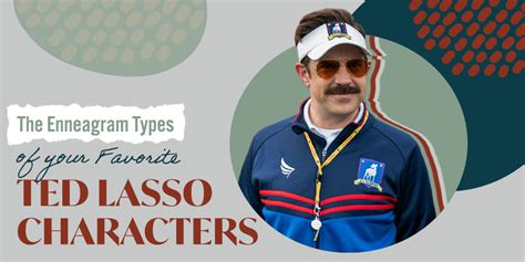 The Enneagram Types Of Your Favorite Ted Lasso Characters