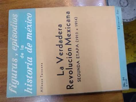 La Verdadera Revolución Mexicana Segunda Etapa 1913 1914 Meses Sin Interés