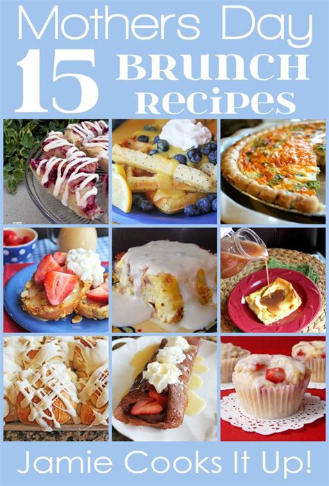 15 Mothers Day Brunch Recipes Favorite Breakfast Recipes Brunch