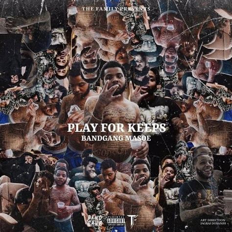 Bandgang Masoe Play For Keeps Lyrics And Tracklist Genius