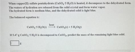 Solved When Copper II Sulfate Pentahydrate CuSO45H2O Is Chegg