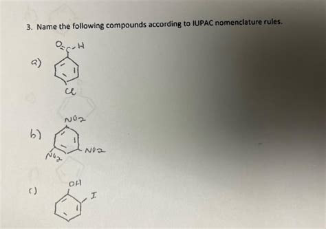 Solved Name The Following Compounds According To Iupac Chegg