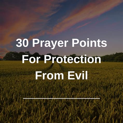 30 Prayer Points For Protection From Evil Everyday Prayer Guide