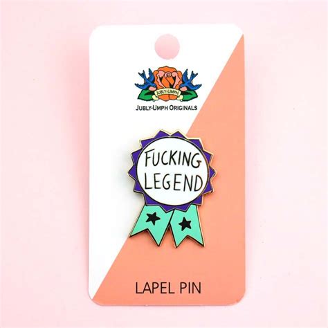 Fucking Legend Lapel Pin Jubly Umph Originals