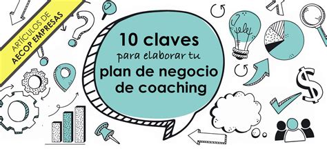 10 Claves Para Elaborar Tu Plan De Negocio De Coaching