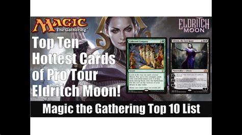 Mtg Top 10 Hottest Cards Of Pro Tour Eldritch Moon Magic The