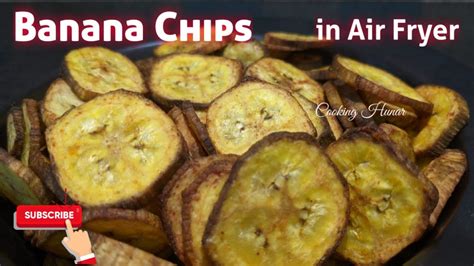 Airfryer Banana Chips Kerala Banana Chips Recipe How To Make Banana