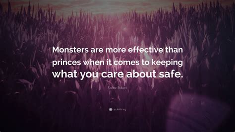 Katee Robert Quote: “Monsters are more effective than princes when it