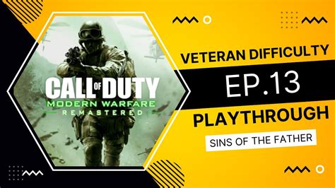 Cod 4 Modern Warfare Remastered Sins Of The Father Veteran Difficulty