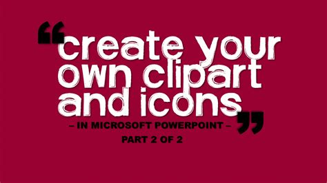 Create Your Own Microsoft ClipArt In PowerPoint 2 ELearningArt