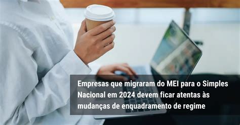 Empresas Que Migraram Do Mei Para O Simples Nacional Em Devem