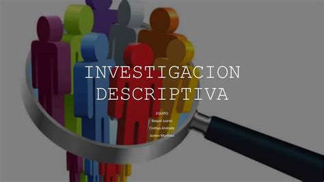 Investigaci N Descriptiva Raquel Juarez Udocz