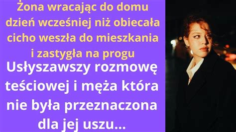 Żona wracając do domu dzień wcześniej niż obiecała cicho weszła do