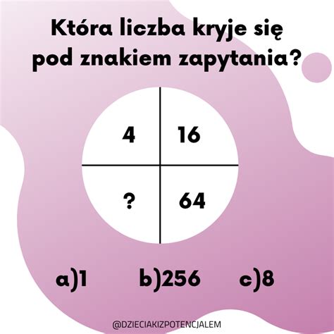 Zagadki matematyczne z odpowiedziami Dzieciaki z Potencjałem