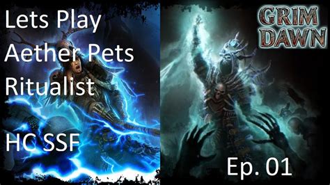 Lets Play Grim Dawn Aether Pets Ritualist Episode Youtube