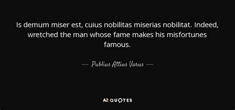 QUOTES BY PUBLIUS ATTIUS VARUS | A-Z Quotes